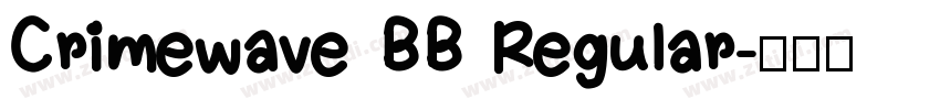 Crimewave BB Regular字体转换